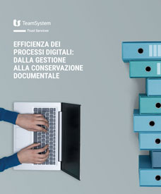 Efficienza dei processi digitali: dalla gestione alla conservazione documentale