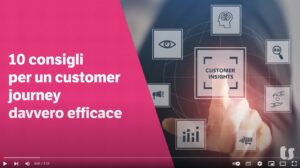 10 consigli per un customer journey davvero efficace