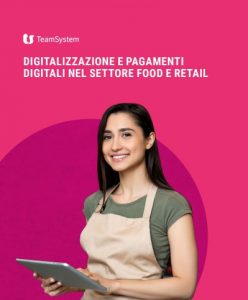 Digitalizzazione e pagamenti digitali nel settore del food e retail