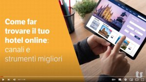 Come far trovare il tuo hotel online: canali e strumenti migliori