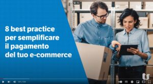 8 best practice per semplificare il pagamento del tuo e-commerce