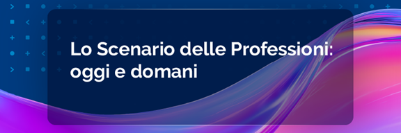 Scenario delle Professioni